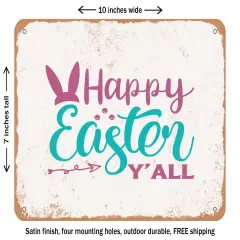 DECORATIVE METAL SIGN - Happy Easter Y'all - Vintage Rusty Look