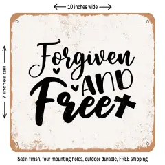 DECORATIVE METAL SIGN - Forgiven and Free - Vintage Rusty Look