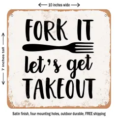 DECORATIVE METAL SIGN - Fork It Lets Get Takeout - Vintage Rusty Look