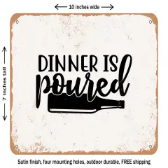 DECORATIVE METAL SIGN - Dinner is Poured - 3 - Vintage Rusty Look