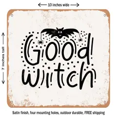DECORATIVE METAL SIGN - Good Witch - 3 - Vintage Rusty Look
