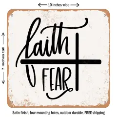 DECORATIVE METAL SIGN - Faith Over Fear - 8 - Vintage Rusty Look