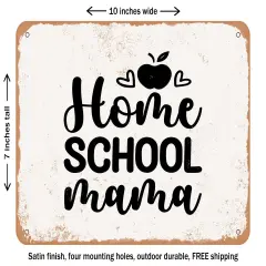 DECORATIVE METAL SIGN - Homeschool Mama - Vintage Rusty Look