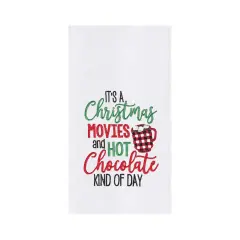"It&rsquo;s a Christmas Movies & Hot Chocolate Kind of Day" Christmas Holiday Cotton Flour Sack Kitchen Towel 27L x 18W in.