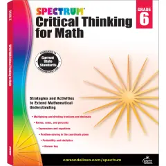 Spectrum Grade 6 Critical Thinking for Math Workbook, Multiplication and Division With Fractions and Decimals, Ratio, Mathematics Equations, and More, Classroom or Homeschool Curriculum