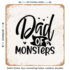 DECORATIVE METAL SIGN - Dad of Monsters - Vintage Rusty Look
