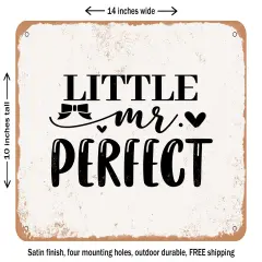 DECORATIVE METAL SIGN - Little Mr. Perfect - Vintage Rusty Look