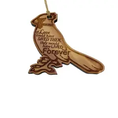 If Love Could have saved Them- Raw Cedar Ornament