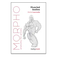 Anatomy for Artists Muscled Bodies