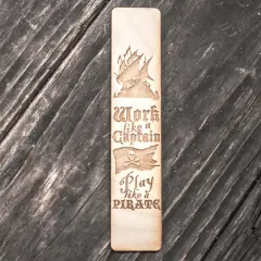 Bookmark - Work like a Captain - Play like a Pirate