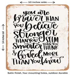 DECORATIVE METAL SIGN - You Are Braver - Vintage Rusty Look