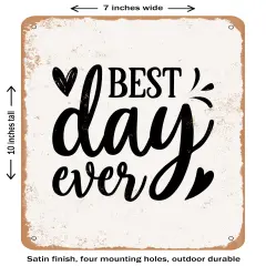 DECORATIVE METAL SIGN - Best Day Ever- Vintage Rusty Look