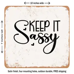 DECORATIVE METAL SIGN - Keep It sassy - 2 - Vintage Rusty Look