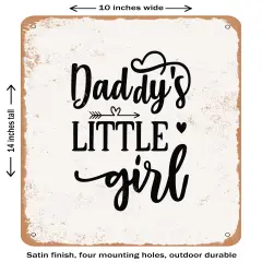 DECORATIVE METAL SIGN - Daddy's Little Girl- Vintage Rusty Look