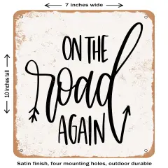 DECORATIVE METAL SIGN - On the Road Again - Vintage Rusty Look