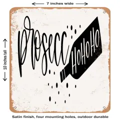 DECORATIVE METAL SIGN - Prosecchohoho- Vintage Rusty Look