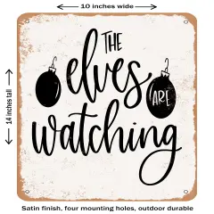 DECORATIVE METAL SIGN - the Elves Are Watching- Vintage Rusty Look
