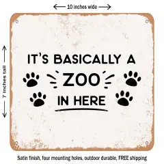 DECORATIVE METAL SIGN - Its Basically a Zoo In Here - 2 - Vintage Rusty Look