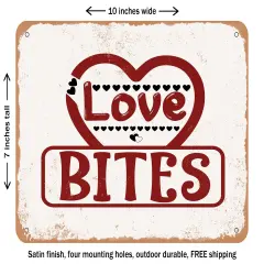 DECORATIVE METAL SIGN - Love Bites - Vintage Rusty Look