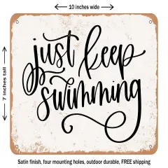 DECORATIVE METAL SIGN - Just Keep Swimming - Vintage Rusty Look