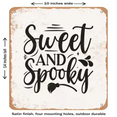 DECORATIVE METAL SIGN - Sweet and Spooky - 3 - Vintage Rusty Look