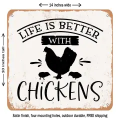 DECORATIVE METAL SIGN - Life Is Better With Chickens - 3 - Vintage Rusty Look
