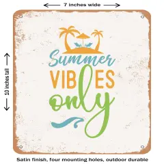 DECORATIVE METAL SIGN - Summer Vibes Only- Vintage Rusty Look