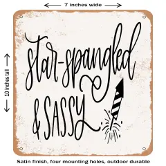 DECORATIVE METAL SIGN - Star Spangled and Sassy - Vintage Rusty Look