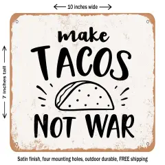 DECORATIVE METAL SIGN - Make Tacos Not War - 2 - Vintage Rusty Look