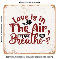 DECORATIVE METAL SIGN - Love is In the Air Try Not to Breathe - Vintage Rusty Look