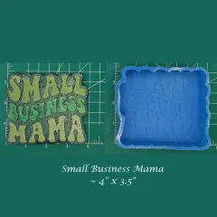 Small Business Mama Silicone Freshie Mold