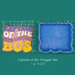 Captain of the Struggle Bus Silicone freshie Mold
