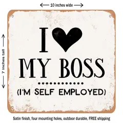 DECORATIVE METAL SIGN - I Love My Boss - 2 - Vintage Rusty Look