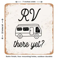 DECORATIVE METAL SIGN - Rv there Yet- Vintage Rusty Look