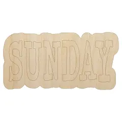 Sunday Text Unfinished Wood Shape Piece Cutout for DIY Craft Projects