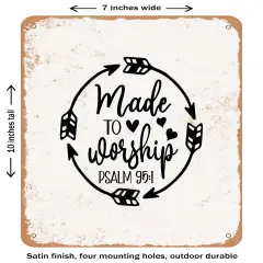 DECORATIVE METAL SIGN - Made to Worship - 5- Vintage Rusty Look