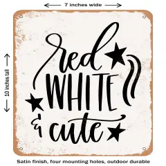 DECORATIVE METAL SIGN - Red White and Cute - 3- Vintage Rusty Look
