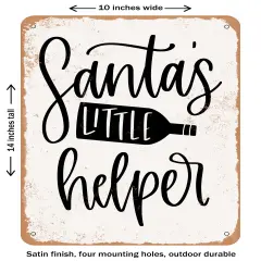DECORATIVE METAL SIGN - Santa's Little Helper Wine- Vintage Rusty Look