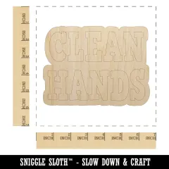 Clean Hands Text Unfinished Wood Shape Piece Cutout for DIY Craft Projects