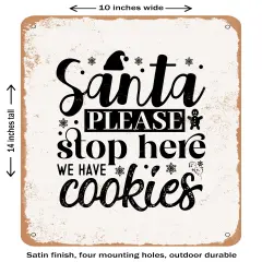 DECORATIVE METAL SIGN - Santa Please Stop Here We Have Cookies - Vintage Rusty Look