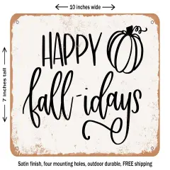 DECORATIVE METAL SIGN - Happy Fallidays - Vintage Rusty Look