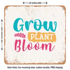DECORATIVE METAL SIGN - Grow Plant Bloom - Vintage Rusty Look
