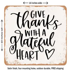 DECORATIVE METAL SIGN - Give Thanks With a Grateful Heart - 2 - Vintage Rusty Look