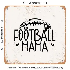 DECORATIVE METAL SIGN - Football Mama - 3 - Vintage Rusty Look