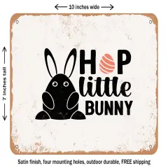 DECORATIVE METAL SIGN - Hop Little Bunny - Vintage Rusty Look