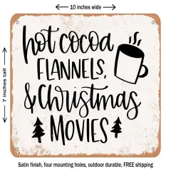 DECORATIVE METAL SIGN - Hot Cocoa Flannels Christmas Movies - Vintage Rusty Look