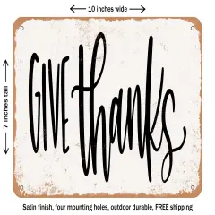 DECORATIVE METAL SIGN - Give Thanks - 2 - Vintage Rusty Look
