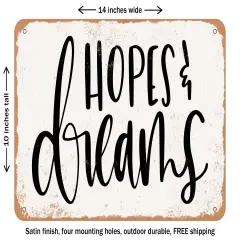 DECORATIVE METAL SIGN - Hopes and Dreams - Vintage Rusty Look