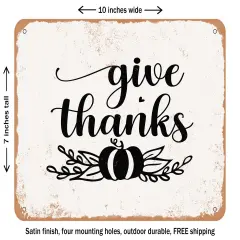 DECORATIVE METAL SIGN - Give Thanks - Vintage Rusty Look