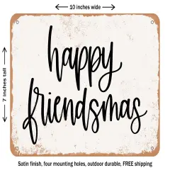 DECORATIVE METAL SIGN - Happy Friendsmas - Vintage Rusty Look